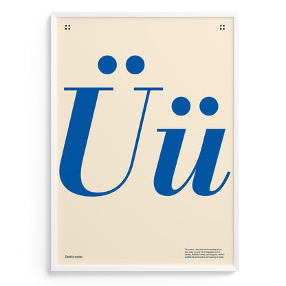 Poster with large blue letters 'Ü' and the inscription Details matter